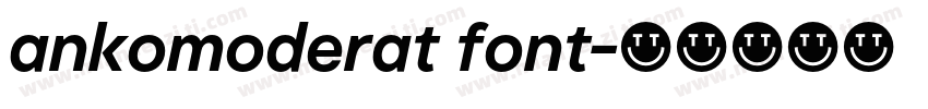 ankomoderat font字体转换